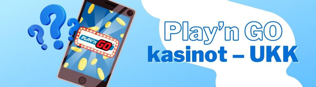 Play’n GO kasinot – UKK