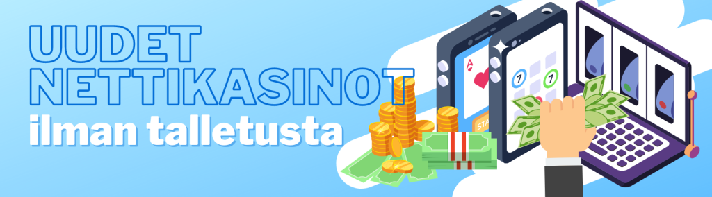 Uudet nettikasinot ilman talletusta