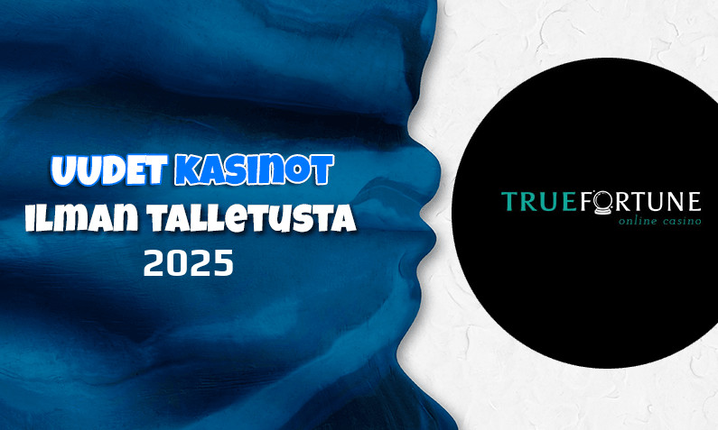 Uusi True Fortune bonus ilman talletusta